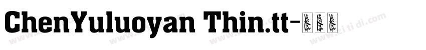 ChenYuluoyan Thin.tt字体转换